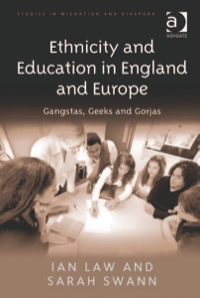 Imagen de portada: Ethnicity and Education in England and Europe: Gangstas, Geeks and Gorjas 9781409410874