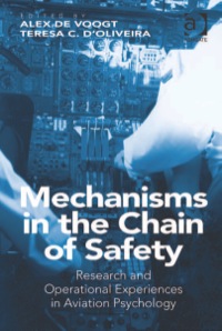 表紙画像: Mechanisms in the Chain of Safety: Research and Operational Experiences in Aviation Psychology 9781409412540