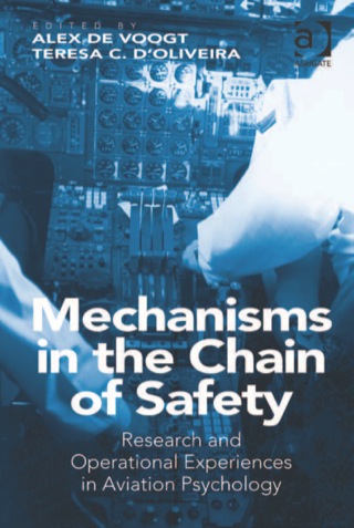 Cover image: Mechanisms in the Chain of Safety: Research and Operational Experiences in Aviation Psychology 9781409412540