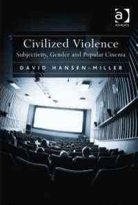 Titelbild: Civilized Violence: Subjectivity, Gender and Popular Cinema 9781409412588