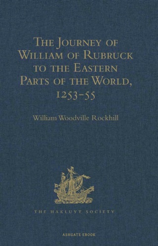 表紙画像: The Journey of William of Rubruck to the Eastern Parts of the World, 1253-55 4th edition 9781409413714