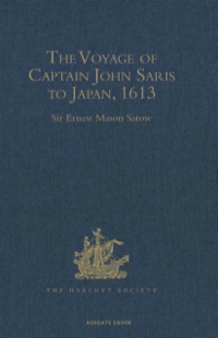 Imagen de portada: The Voyage of Captain John Saris to Japan, 1613 5th edition 9781409413721