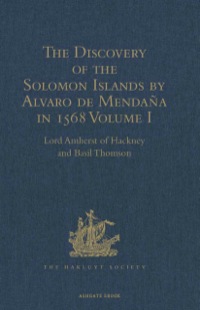 صورة الغلاف: The Discovery of the Solomon Islands by Alvaro de Mendaña in 1568 7th edition 9781409413745