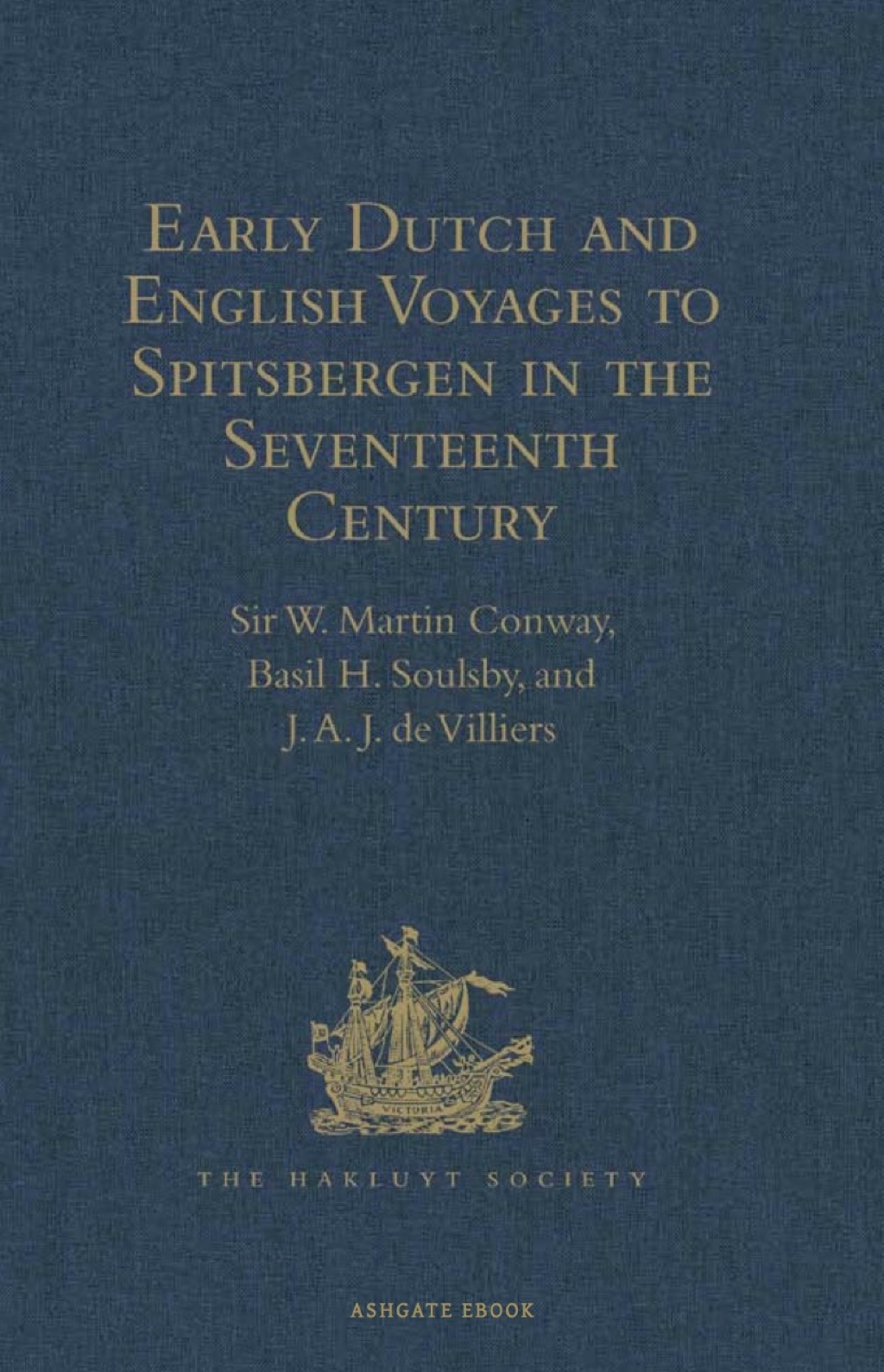 Early Dutch and English Voyages to Spitsbergen in the Seventeenth Century 11th Edition