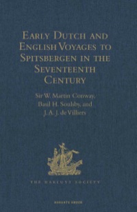 Titelbild: Early Dutch and English Voyages to Spitsbergen in the Seventeenth Century 11th edition 9781409413783