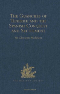 Omslagafbeelding: The Guanches of Tenerife, The Holy Image of Our Lady of Candelaria, and the Spanish Conquest and Settlement, by the Friar Alonso de Espinosa 9781409413882