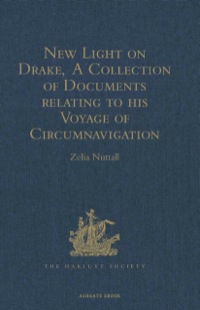 Imagen de portada: New Light on Drake,  A Collection of Documents relating to his Voyage of Circumnavigation, 1577-1580 9781409414018
