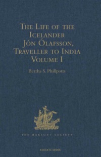 Cover image: The Life of the Icelander Jón Ólafsson, Traveller to India, Written by Himself and Completed about 1661 A.D. 9781409414209