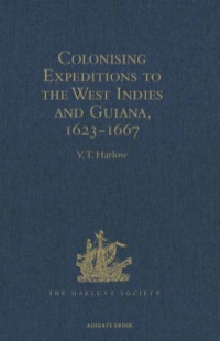 Cover image: Colonising Expeditions to the West Indies and Guiana, 1623-1667 9781409414230
