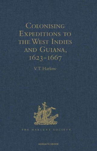 表紙画像: Colonising Expeditions to the West Indies and Guiana, 1623-1667 9781409414230