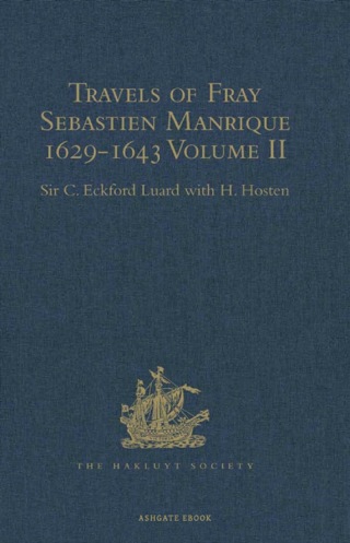صورة الغلاف: Travels of Fray Sebastien Manrique 1629-1643 9781409414285