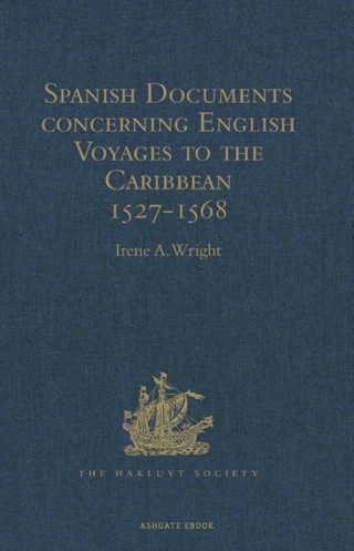 Cover image: Spanish Documents concerning English Voyages to the Caribbean 1527-1568 9781409414292