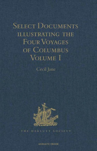 Cover image: Select Documents illustrating the Four Voyages of Columbus 9781409414322