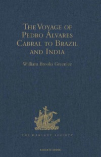 Cover image: The Voyage of Pedro Álvares Cabral to Brazil and India 9781409414483