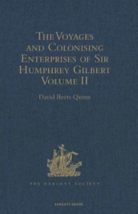 Imagen de portada: The Voyages and Colonising Enterprises of Sir Humphrey Gilbert 9781409414513