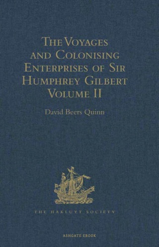 Titelbild: The Voyages and Colonising Enterprises of Sir Humphrey Gilbert 9781409414513