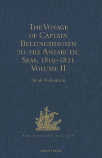 Cover image: The Voyage of Captain Bellingshausen to the Antarctic Seas, 1819-1821 9781409414582