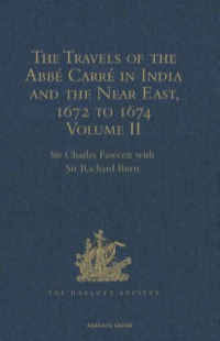 Cover image: The Travels of the Abbé Carré in India and the Near East, 1672 to 1674 9781409414629