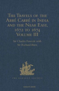 表紙画像: The Travels of the Abbé Carré in India and the Near East, 1672 to 1674 9781409414636