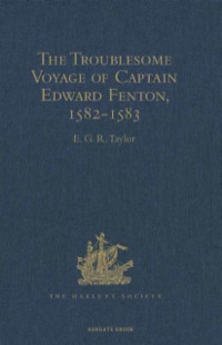 Cover image: The Troublesome Voyage of Captain Edward Fenton, 1582-1583 9781409414797