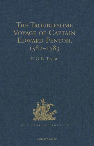 Cover image: The Troublesome Voyage of Captain Edward Fenton, 1582-1583 9781409414797