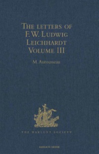 صورة الغلاف: The Letters of F.W. Ludwig Leichhardt 9781409415015