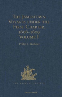 صورة الغلاف: The Jamestown Voyages under the First Charter, 1606-1609 9781409415022