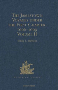 Cover image: The Jamestown Voyages under the First Charter, 1606-1609 9781409415039