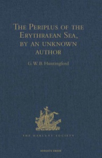 صورة الغلاف: The Periplus of the Erythraean Sea, by an unknown author 9780904180053
