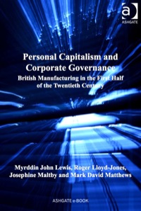 Omslagafbeelding: Personal Capitalism and Corporate Governance: British Manufacturing in the First Half of the Twentieth Century 9780754655879