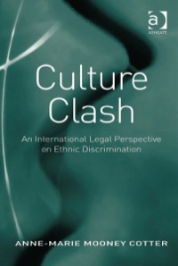 Imagen de portada: Culture Clash: An International Legal Perspective on Ethnic Discrimination 9781409419365