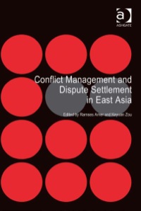Cover image: Conflict Management and Dispute Settlement in East Asia 9781409419976