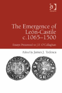 Cover image: The Emergence of León-Castile c.1065-1500 9781409420354