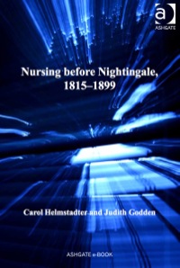 Omslagafbeelding: Nursing before Nightingale, 1815–1899 9781409423133