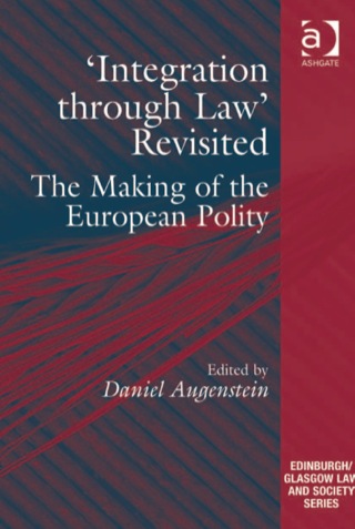 Cover image: 'Integration through Law' Revisited: The Making of the European Polity 9781409423553