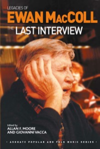 Imagen de portada: Legacies of Ewan MacColl: The Last Interview 9781409424307