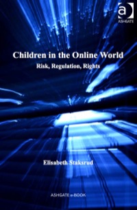 Imagen de portada: Children in the Online World: Risk, Regulation, Rights 9781409425502
