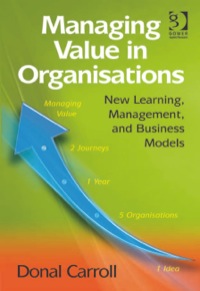 Titelbild: Managing Value in Organisations: New Learning, Management, and Business Models 9781409426479