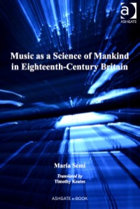 Imagen de portada: Music as a Science of Mankind in Eighteenth-Century Britain 9781409428688