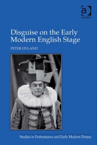 Imagen de portada: Disguise on the Early Modern English Stage 9780754641520
