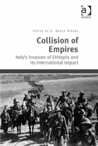Omslagafbeelding: Collision of Empires: Italy's Invasion of Ethiopia and its International Impact 9781409430094