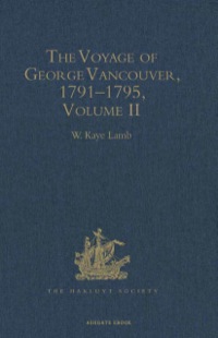 Cover image: The Voyage of George Vancouver, 1791–1795 9780904180183