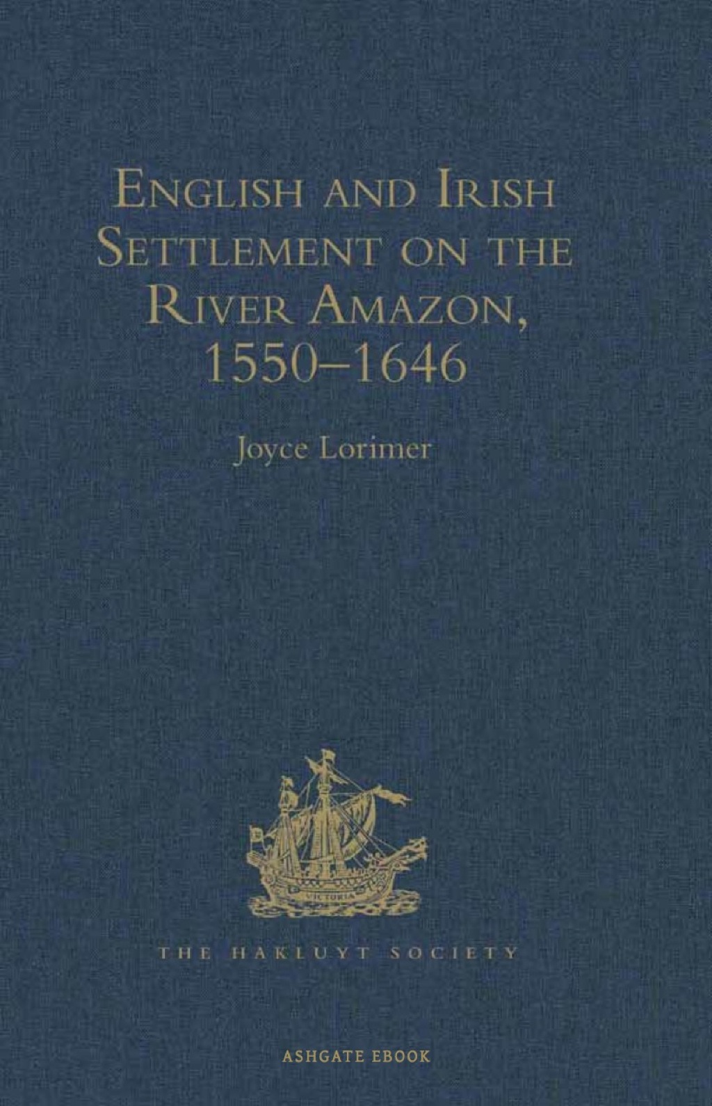 English and Irish Settlement on the River Amazon, 1550–1646