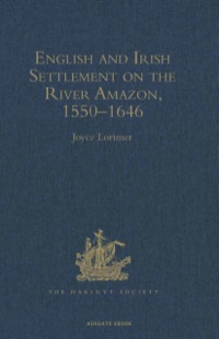 Cover image: English and Irish Settlement on the River Amazon, 1550–1646 9780904180275