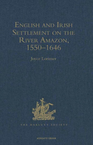 Cover image: English and Irish Settlement on the River Amazon, 1550–1646 9780904180275