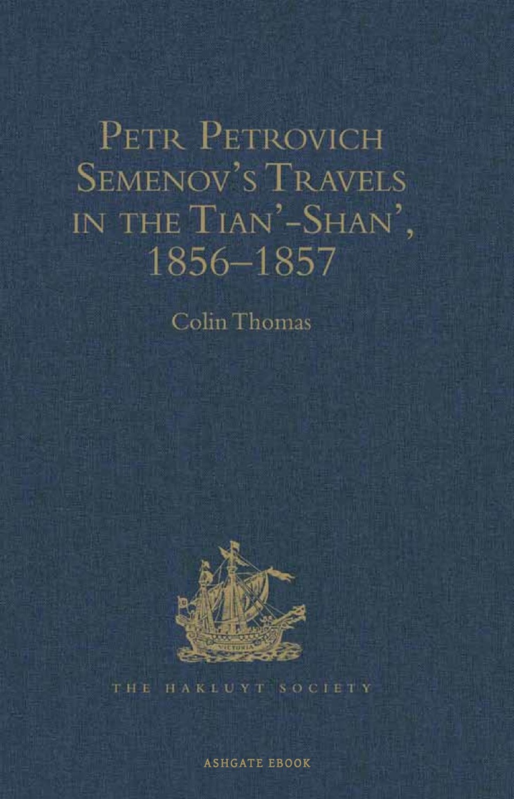 Petr Petrovich Semenov’s Travels in the Tian’-Shan’, 1856–1857