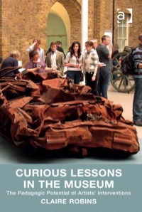 Omslagafbeelding: Curious Lessons in the Museum: The Pedagogic Potential of Artists' Interventions 9781409436171