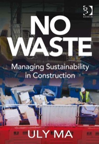 Imagen de portada: No Waste: Managing Sustainability in Construction 9780566088032