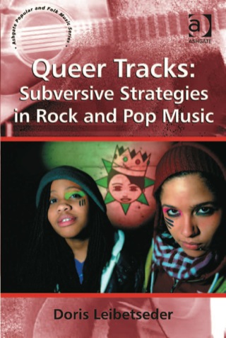 Cover image: Queer Tracks: Subversive Strategies in Rock and Pop Music 9781409437024