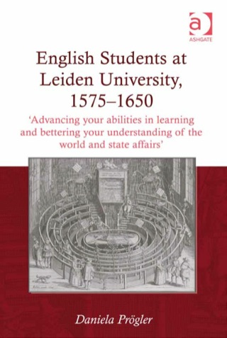 Imagen de portada: English Students at Leiden University, 1575-1650: 'Advancing your abilities in learning and bettering your understanding of the world and state affairs' 9781409437123